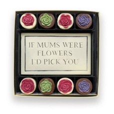 If Mum's Were Flowers I'd Pick You Chocolate
