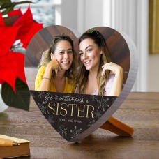 New Life is Better with a Sister Photo Wood Heart