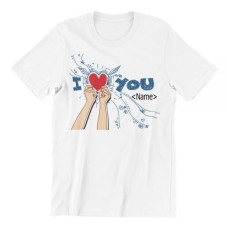 I Love You T-Shirt