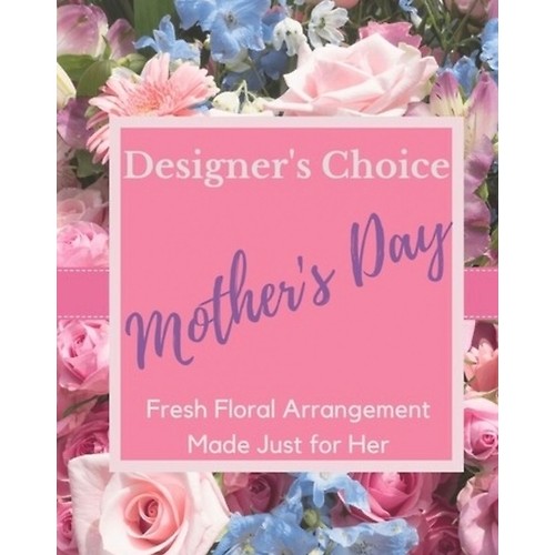 Designer's Choice - Mother's Day (As Shown)